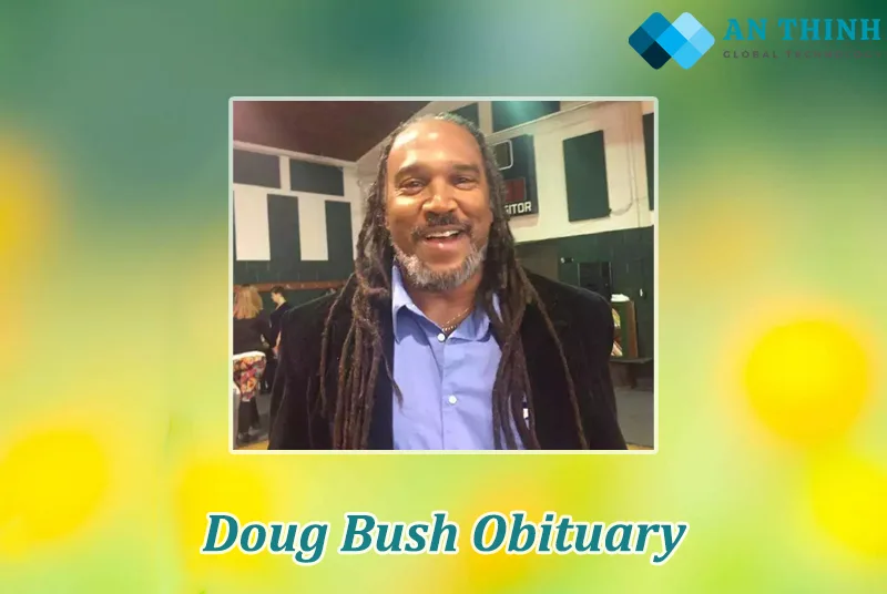 Doug Bush Obituary: Honoring the Life of a Humanitarian and Mourning Their Passing